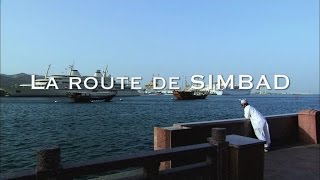 Documentaire Les routes mythiques – La route de Simbad