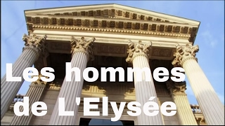Les hommes de l'Elysée