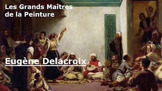 Documentaire Les grands maîtres de la peinture: Delacroix