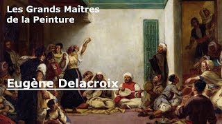 Les grands maîtres de la peinture: Delacroix