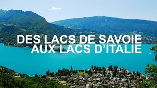 Des lacs de Savoie aux lacs italiens