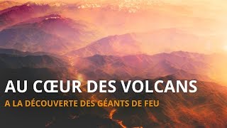 Documentaire L’Esprit Sorcier – Au cœur des volcans