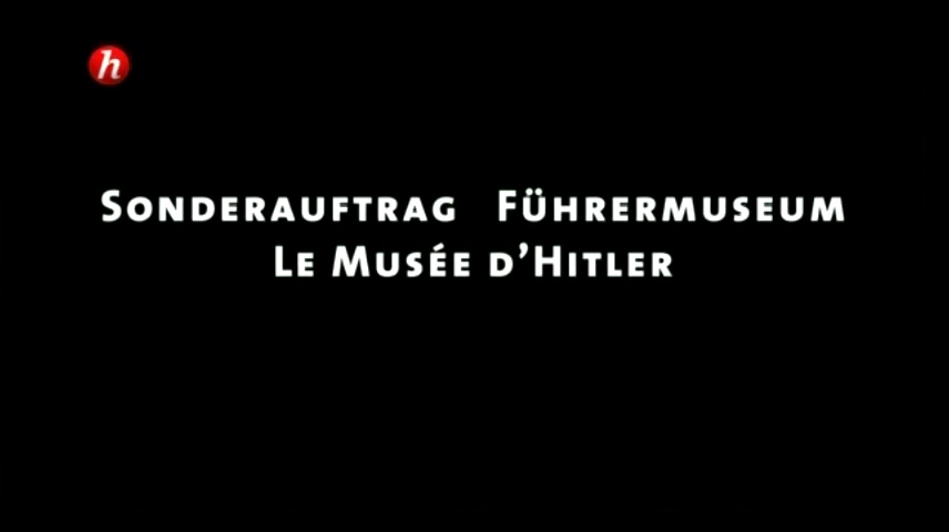 Le musée d’Hitler (1/2)