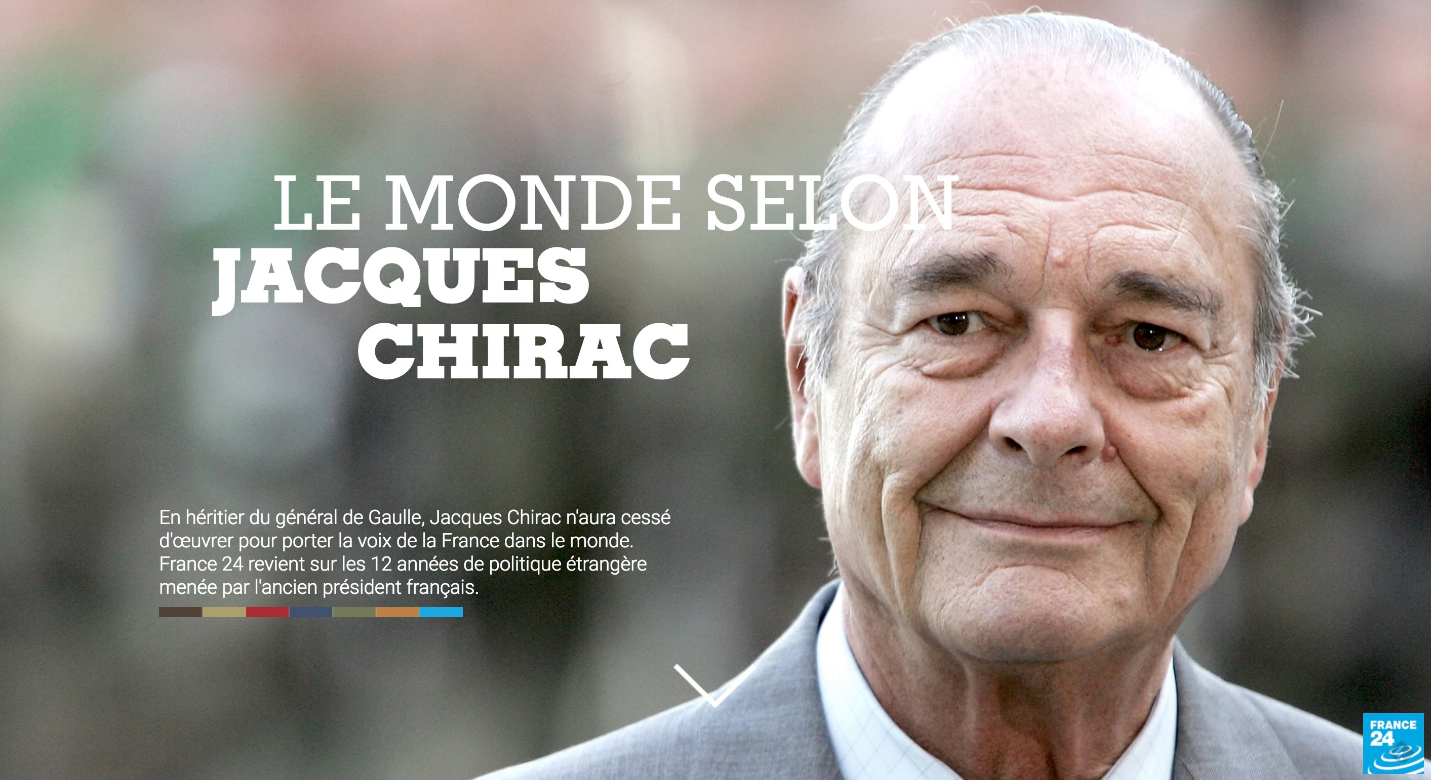 Le monde selon Jacques Chirac : Retour sur celui qui a porté la voix de la France à l'étranger