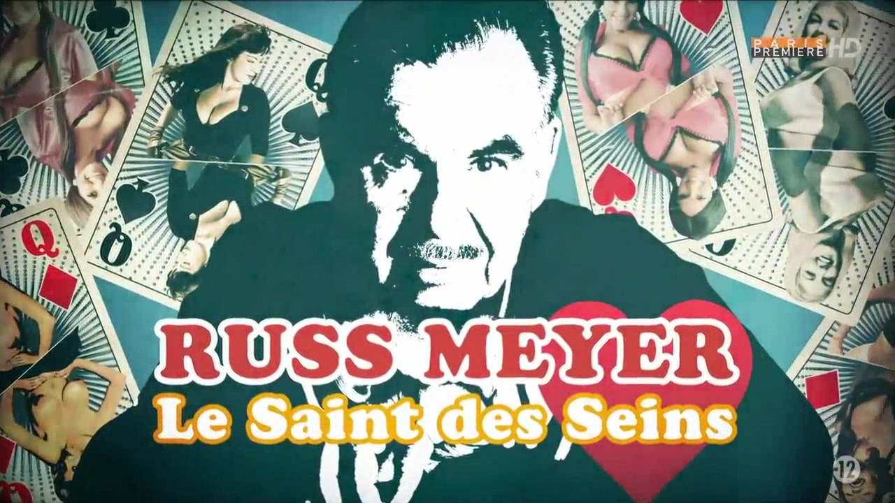Documentaire Russ Meyer – Le saint des seins