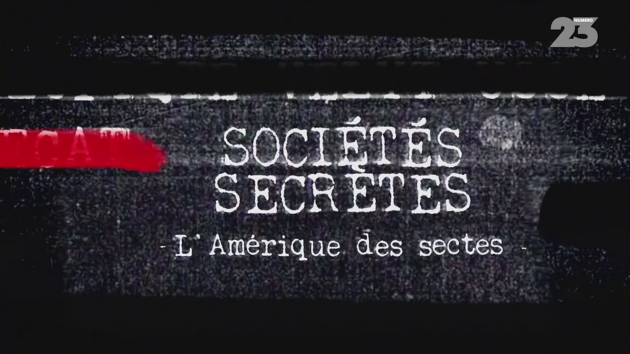 Documentaire Sociétés Secrètes – L’Amérique des sectes