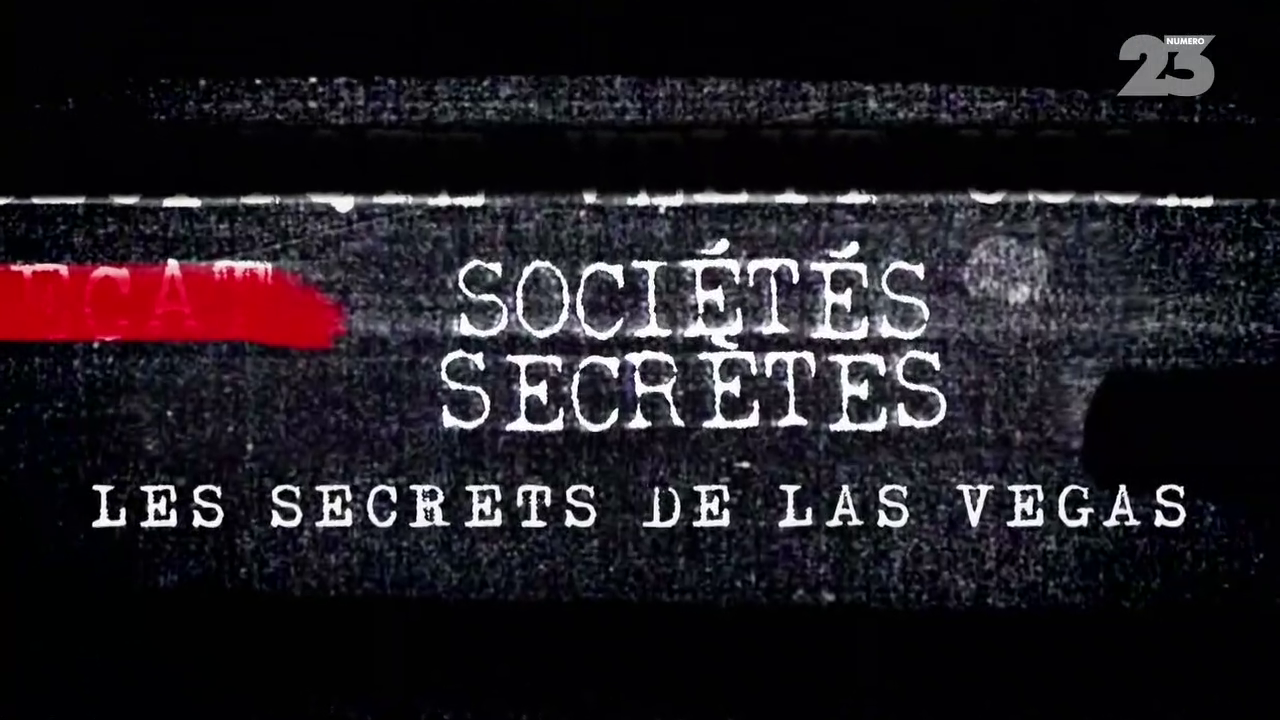 Sociétés Secrètes – Les secrets de Las Vegas