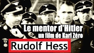 Rudolph Hess, le mentor d'Hitler