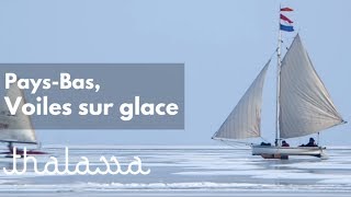 Documentaire Voile sur glace aux Pays-Bas