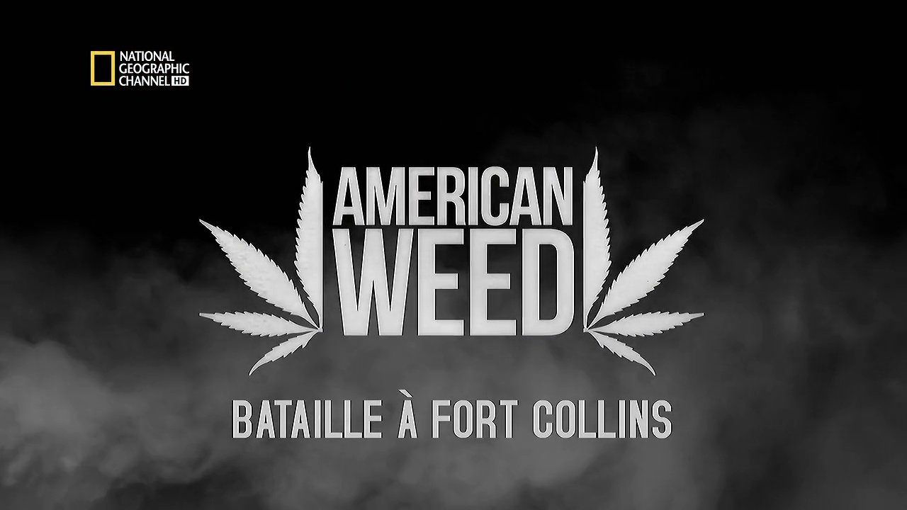 Documentaire American Weed – E01 – Bataille à Fort Collins