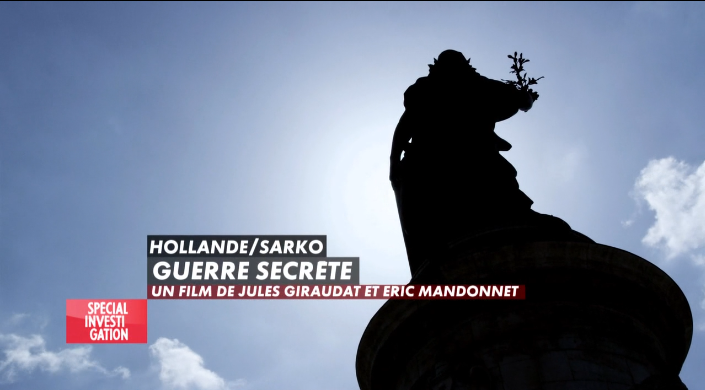 Documentaire Hollande / Sarkozy : Guerre Secrète