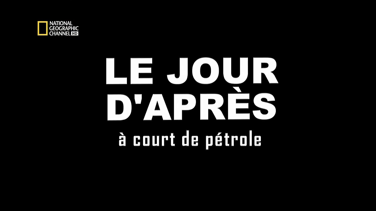 Documentaire Le jour d’après – A cours de pétrole