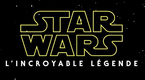 Star Wars : l'incroyable légende