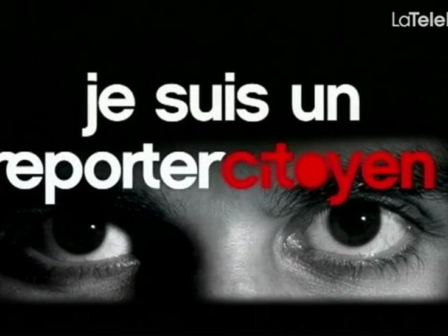 Je suis un reporter citoyen