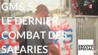 Documentaire GM&S le dernier combat des salariés