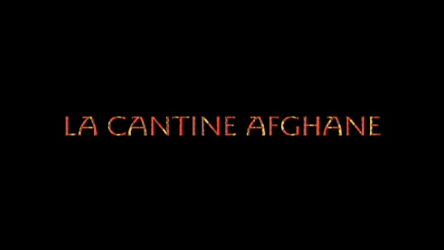 Documentaire La cantine afghane