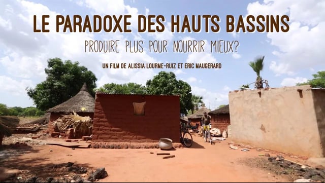 Documentaire Le paradoxe des Hauts-Bassins: produire plus pour nourrir mieux ?