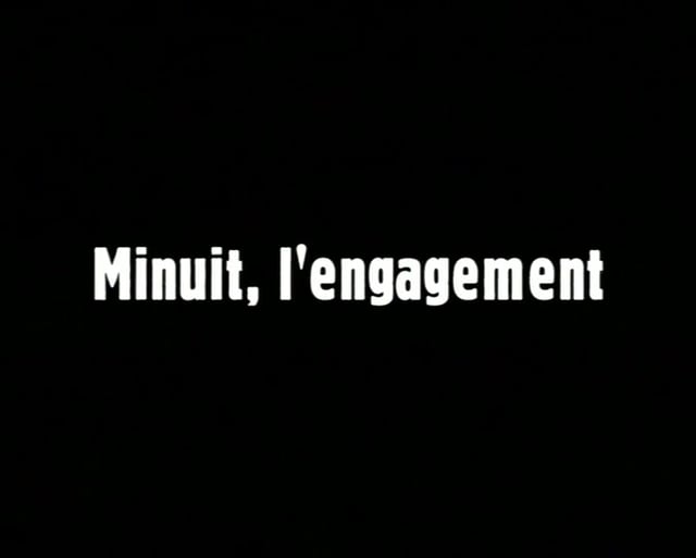 Minuit, l'engagement