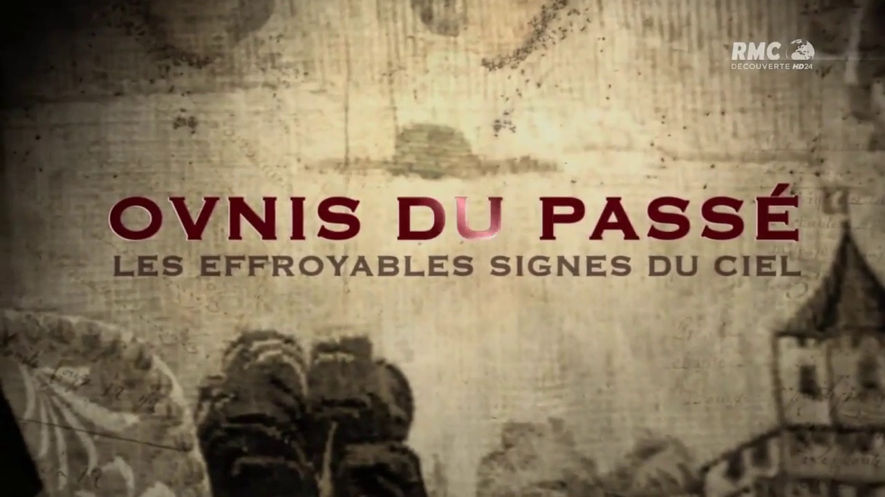 Documentaire Ovnis du passé – Les effroyables signes du ciel