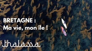Bretagne : Ma vie, mon ile