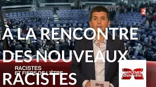 Documentaire A la rencontre des nouveaux racistes