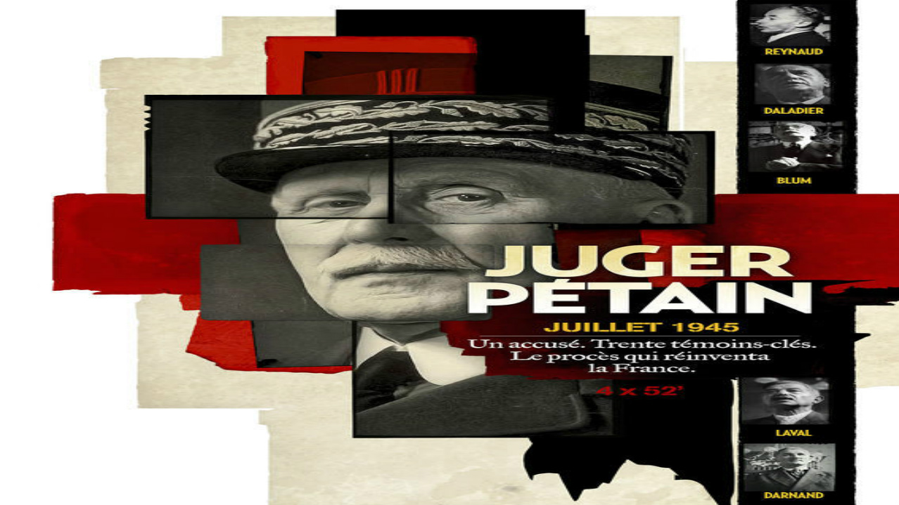 Documentaire Juger Pétain (1/4)