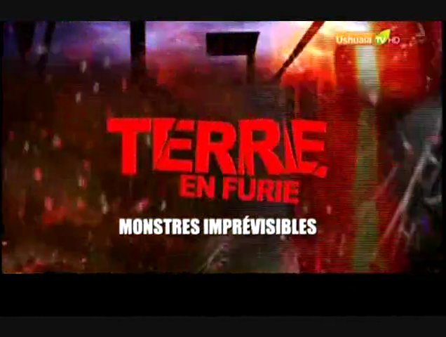 Documentaire Terre en furie – Monstres imprévisibles