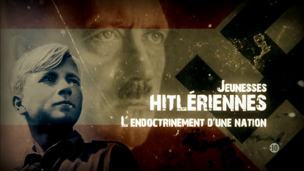Documentaire Jeunesse hitlérienne, l’endoctrinement d’une nation (2/2)