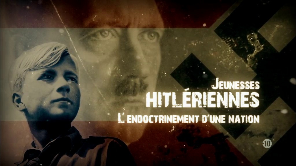 Jeunesse hitlérienne, l'endoctrinement d'une nation (2/2)