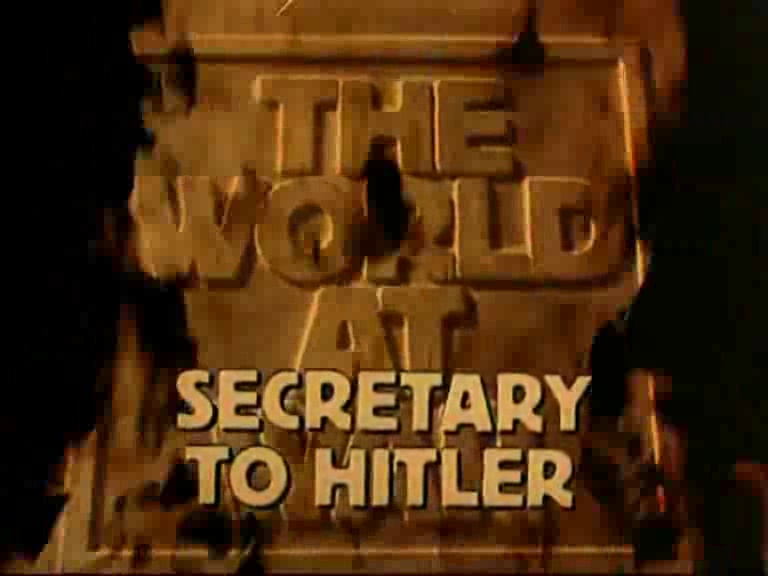 Documentaire 39-45 le monde en guerre – 27 – La secrétaire de Hitler