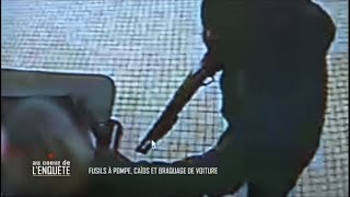 Fusils à pompe, caïds et braquage de voiture