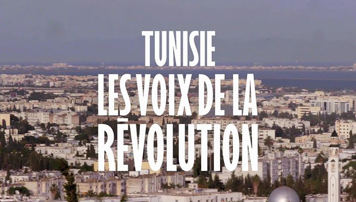 Documentaire Tunisie, les voix de la révolution