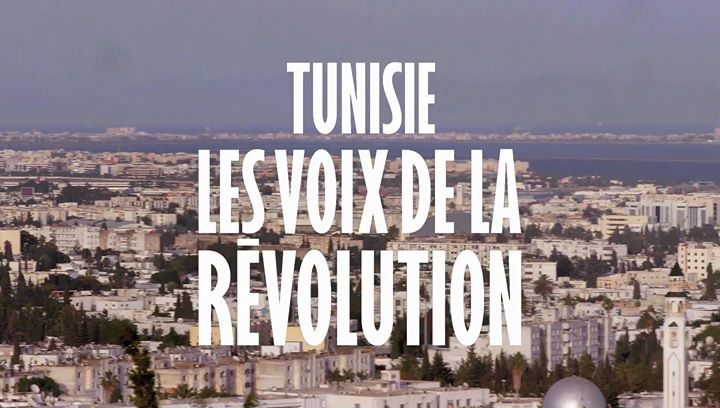 Tunisie, les voix de la révolution