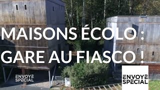 Documentaire Maisons écolo, gare au fiasco !