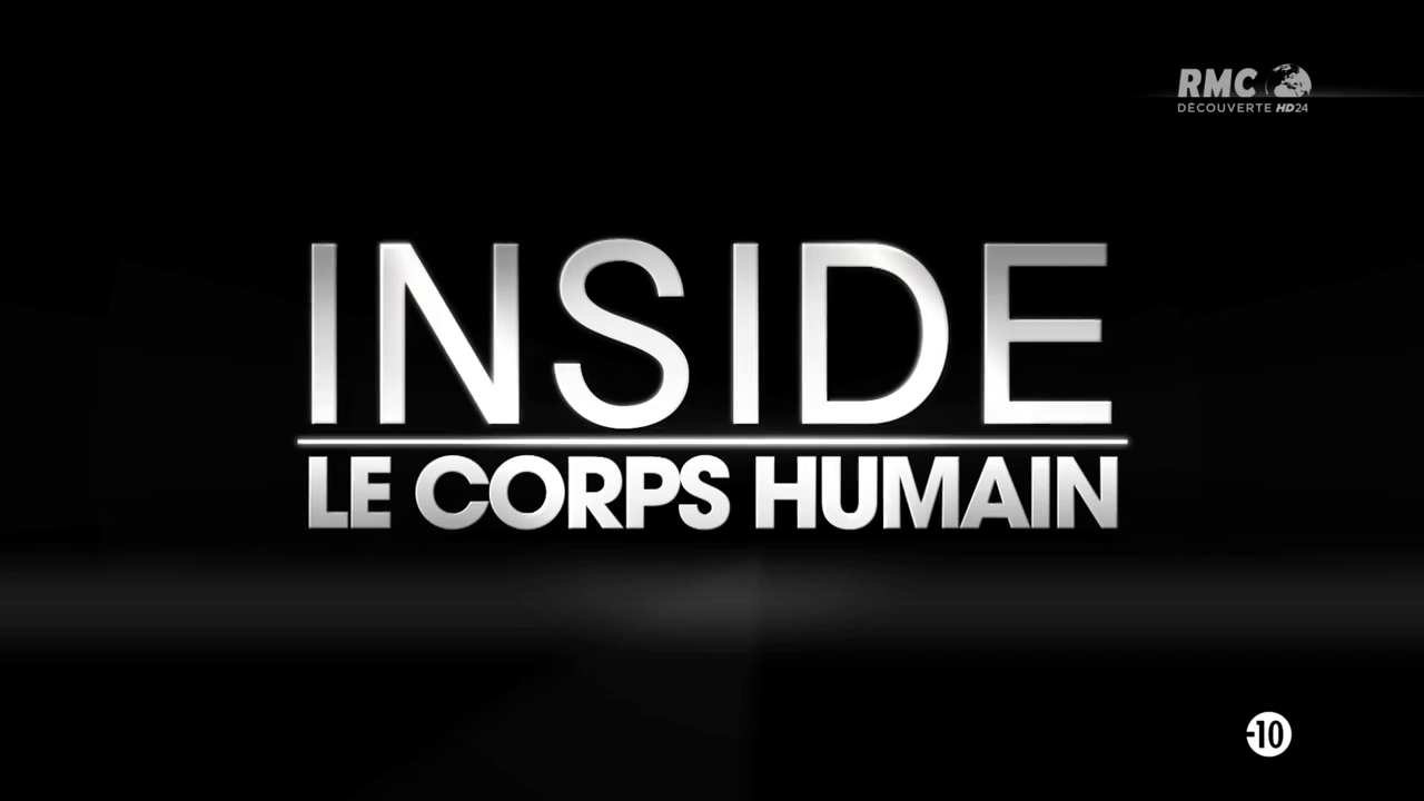 Documentaire Inside : le corps humain (1/2)