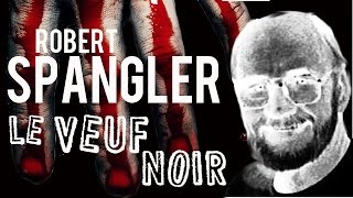 Documentaire Robert Spangler, le veuf noir