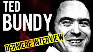 Ted Bundy, la dernière interview