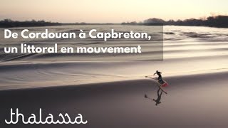 De Cordouan à Capbreton, un littoral en mouvement