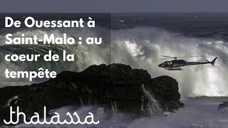 De Ouessant à Saint-Malo : au cœur de la tempête