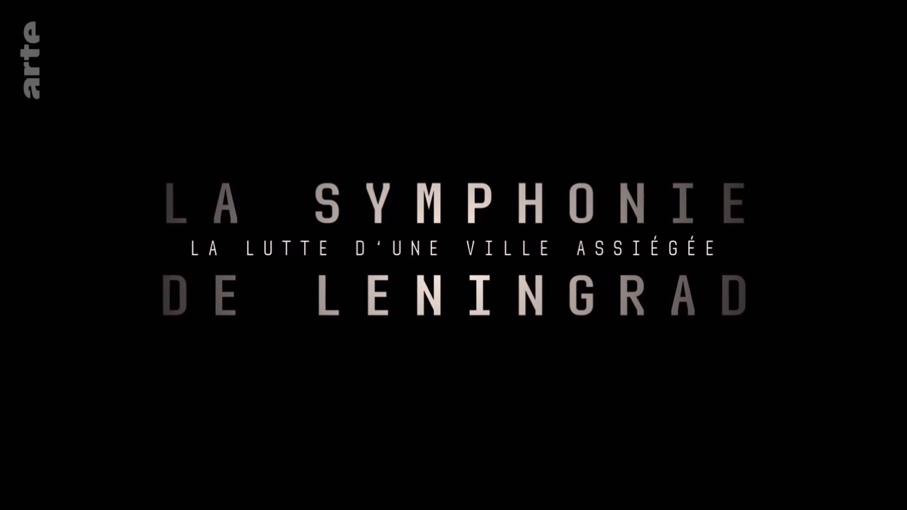Documentaire La symphonie de Leningrad (1/2)