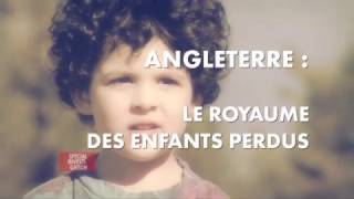 Angleterre : le royaume des enfants perdus