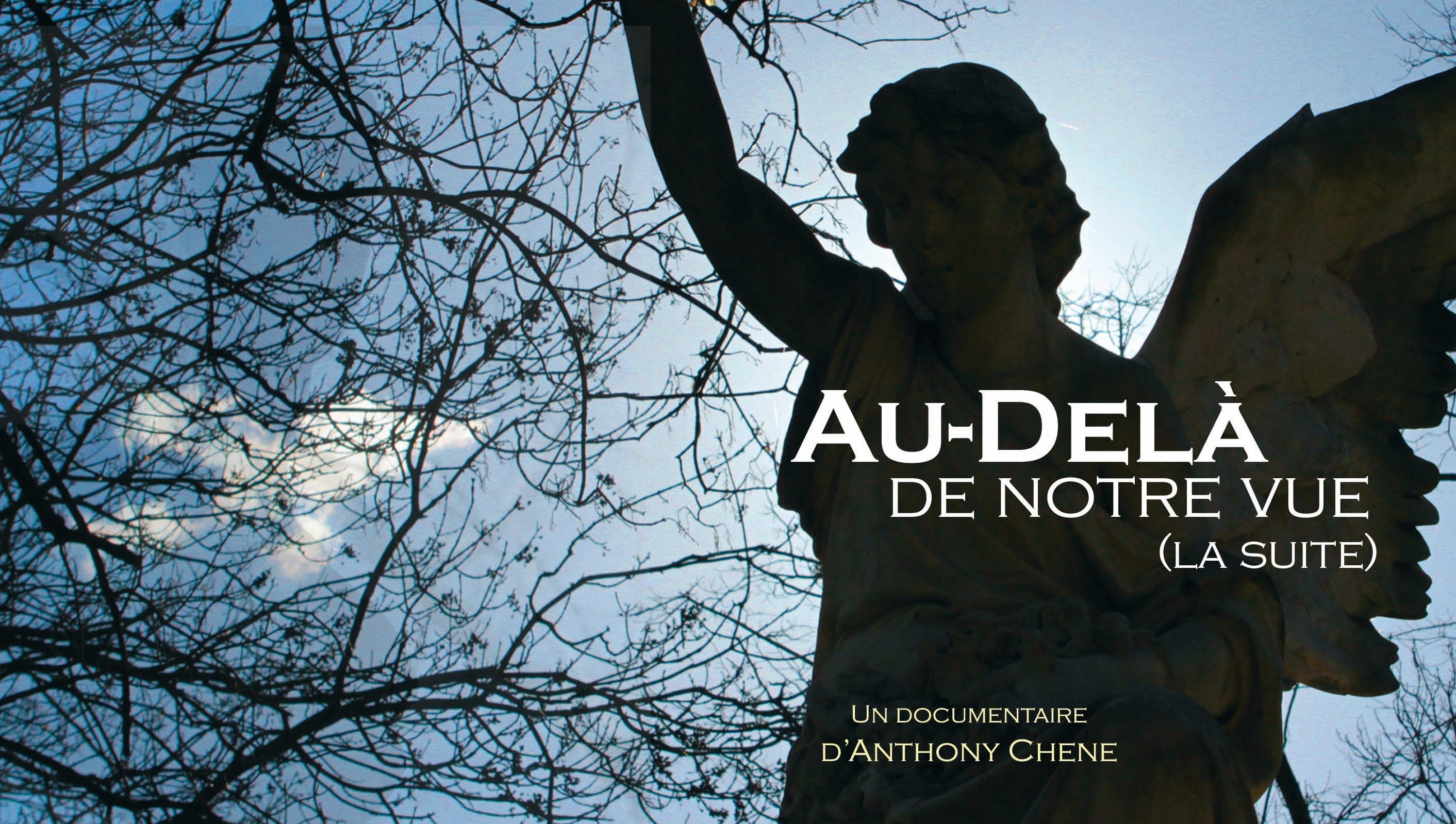 Au-delà de notre vue (la suite)