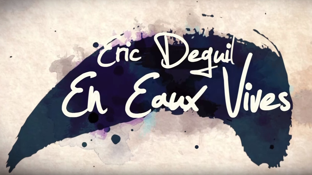 Eric Deguil, en eaux vives