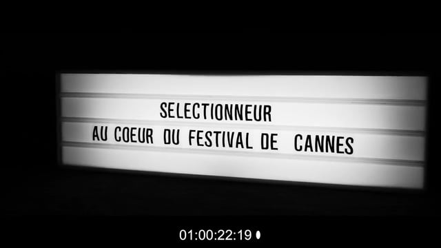 Sélectionneur, au coeur du festival de Cannes