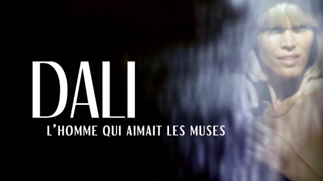 Dali, l'homme qui aimait les muses