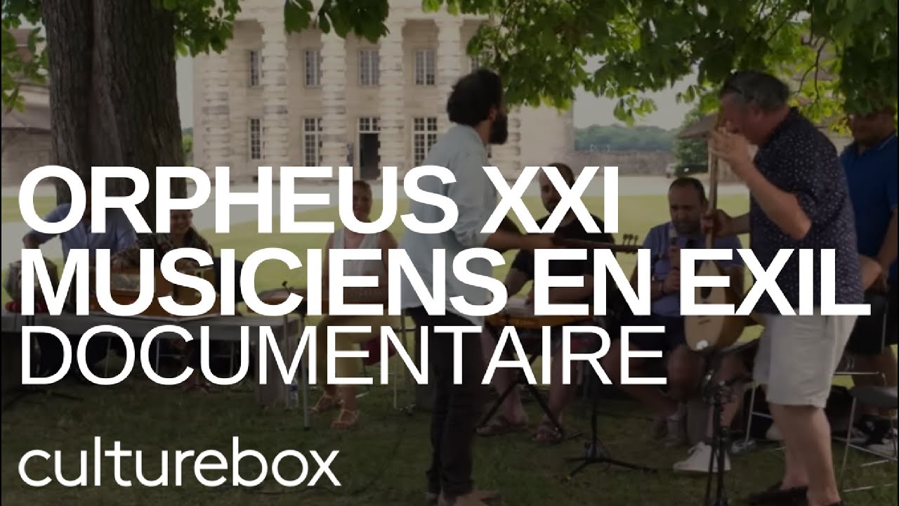 Documentaire Orpheus XXI, musiciens en exil