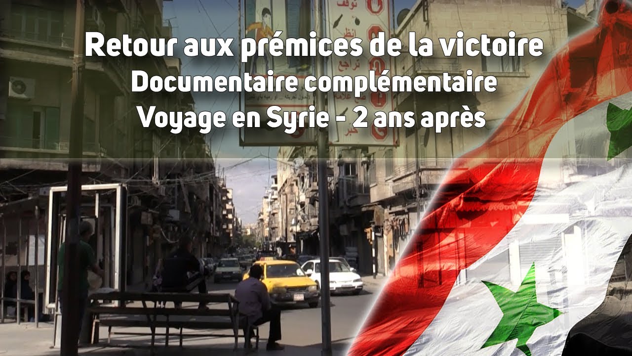 Documentaire Syrie, retour aux prémices de la victoire