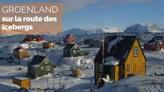 Documentaire Groenland, sur la route des icebergs