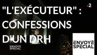 Documentaire « L’exécuteur » : confessions d’un DRH