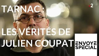 Tarnac : les vérités de Julien Coupat